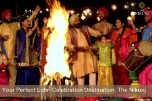 Read more about the article Your Perfect Lohri Celebration Destination: The Nikunj